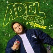 Adel Fugazi - Le Temps d'une Pause