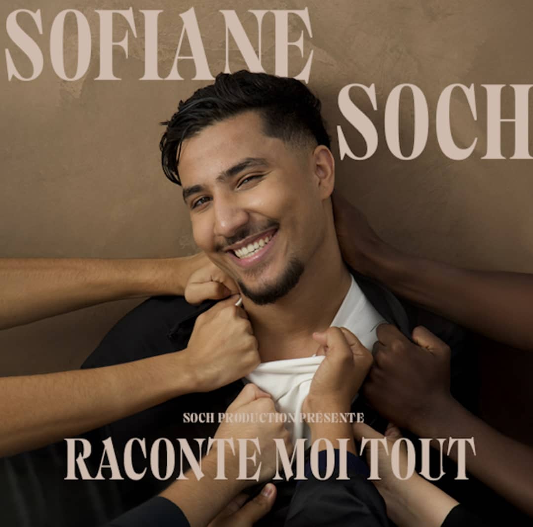 SOFIANE SOCH, DANS RACONTE MOI TOUT
