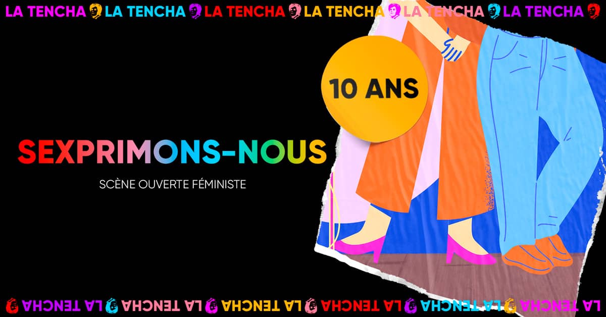 10 ans de La Tencha : Sexprimons nous