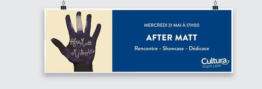 After Matt en showcase et dédicace