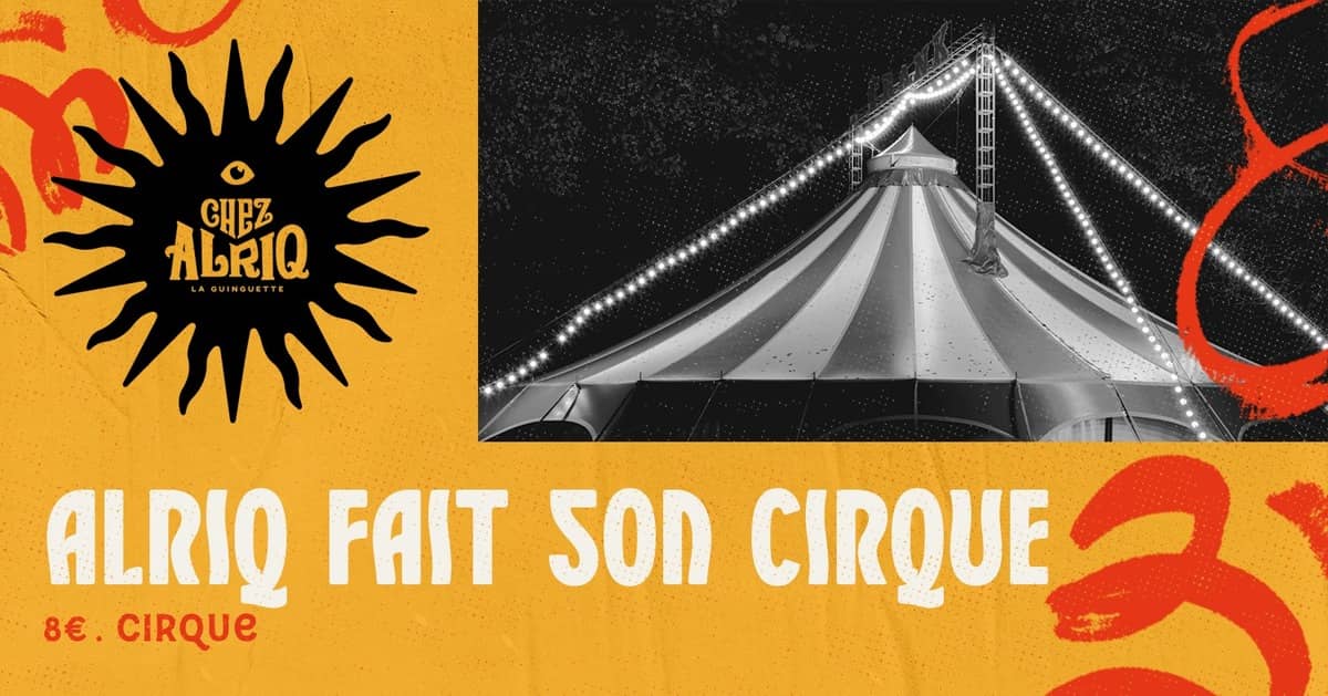 Alriq fait son cirque