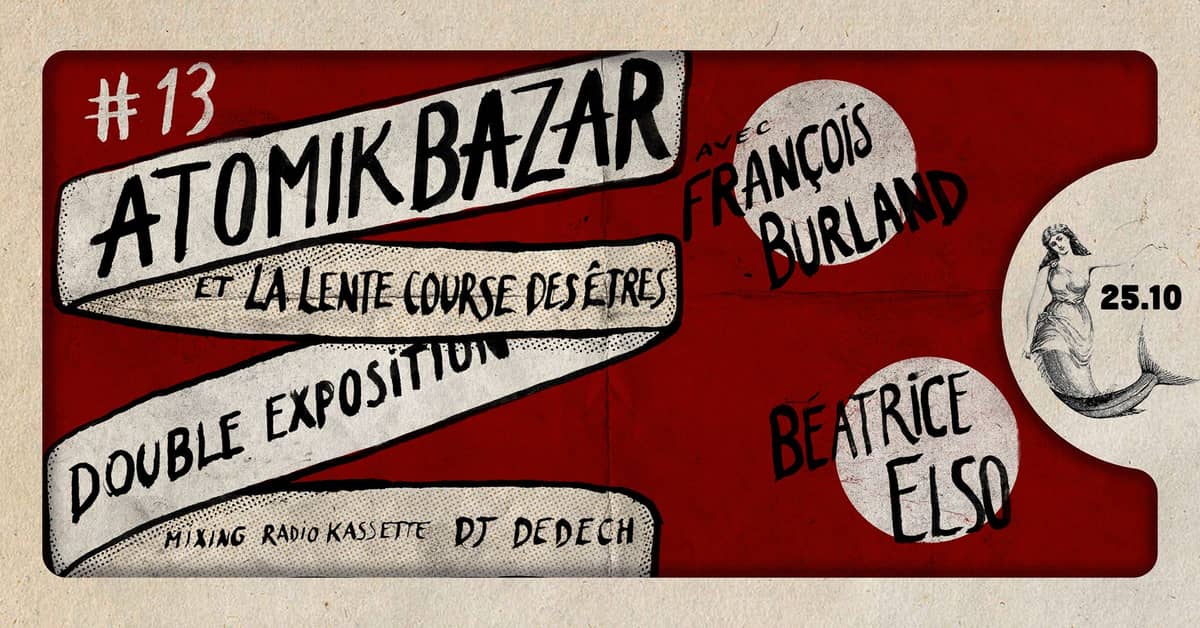 ATOMIK BAZAR + LA LENTE COURSE DES ETRES