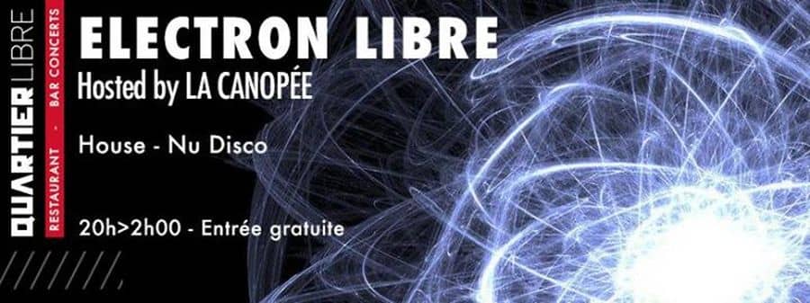 Electron Libre #12 avec ''La Canopée''