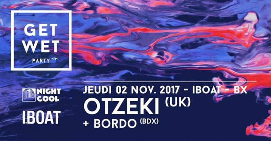 Get Wet Party : avec Otzeki + Bordo