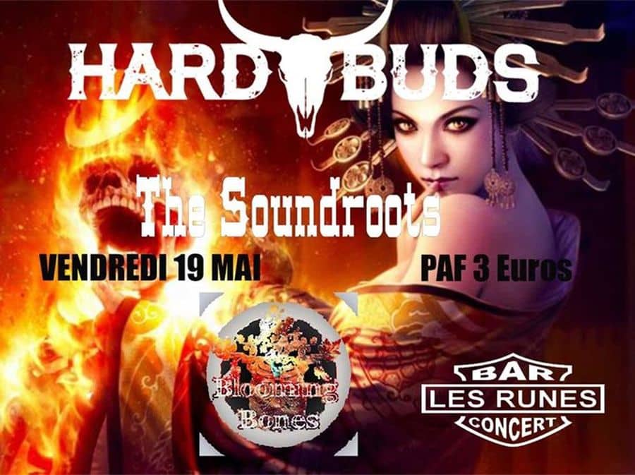 Hard Buds + The Soundroots + Blooming Bones