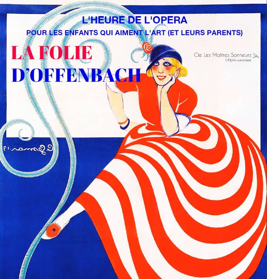 LA FOLIE D'OFFENBACH - L'heure de l'opéra