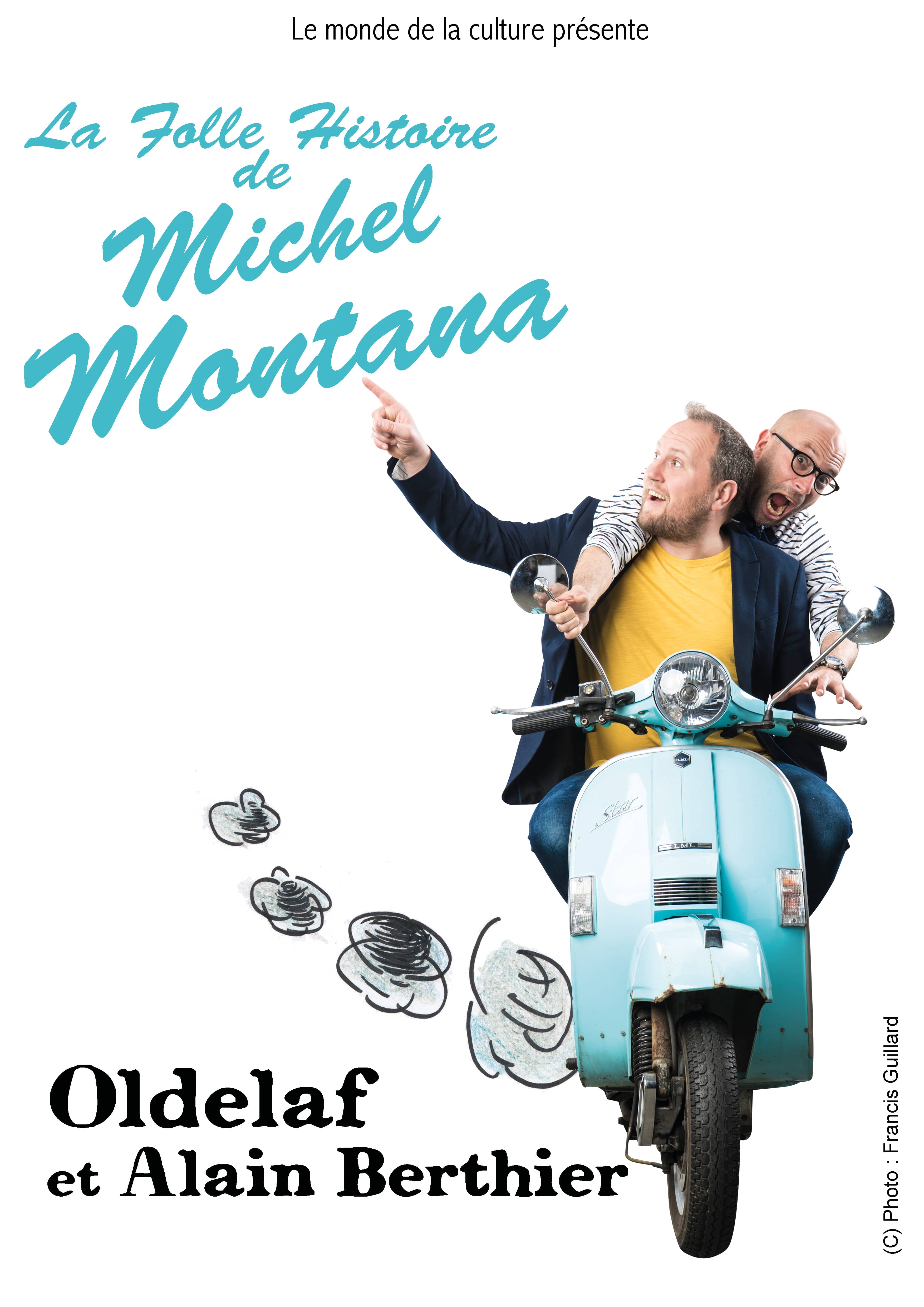 LA FOLLE HISTOIRE DE MICHEL MONTANA