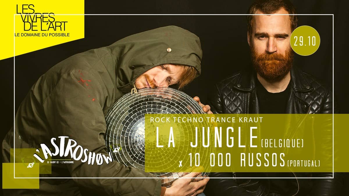 L'ASTROSHØW : La Jungle + 10000 Russos
