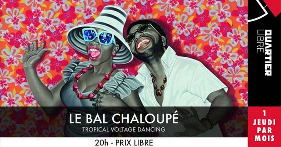 Le Bal Chaloupé - Tropical voltage dancing