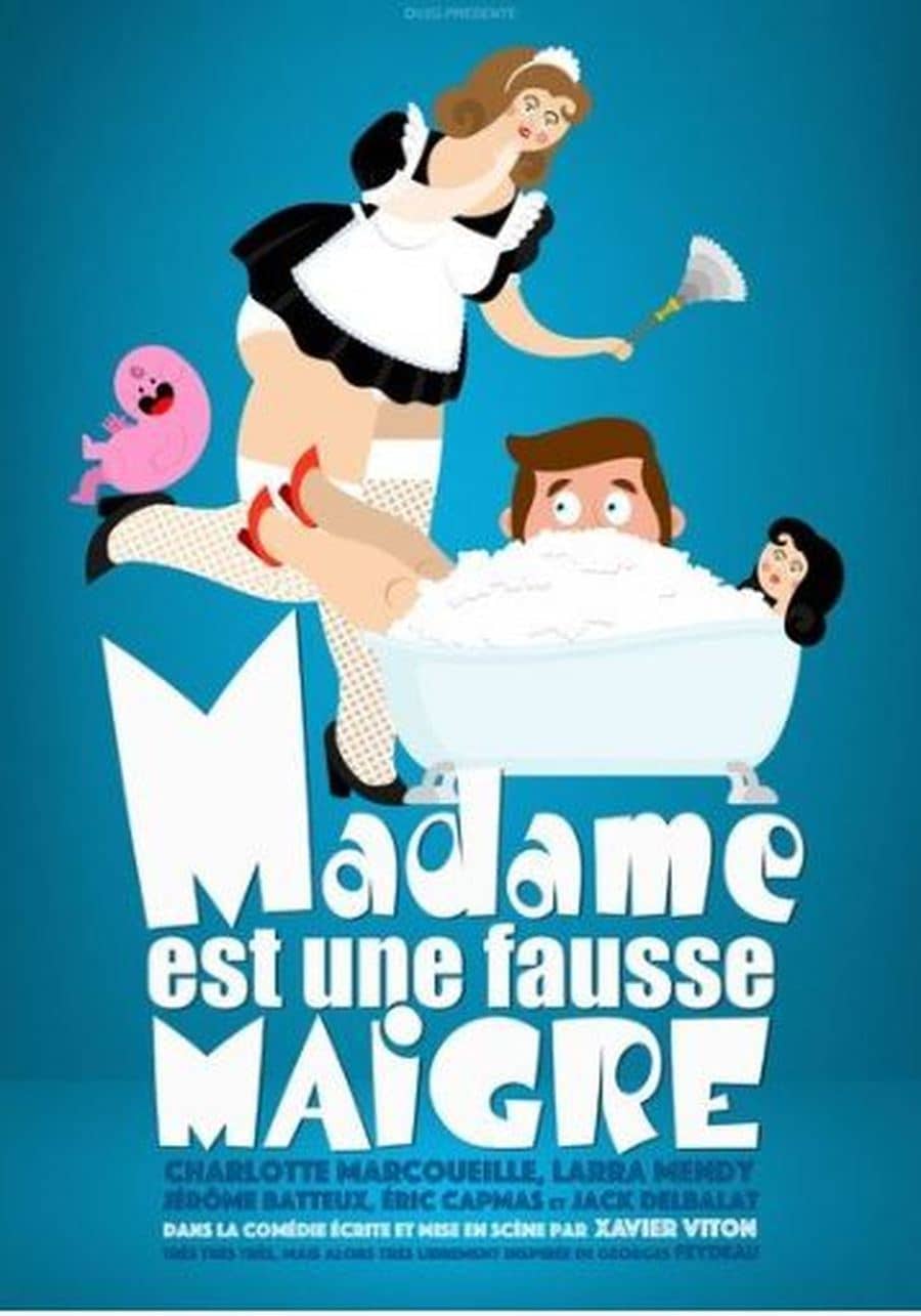 MADAME EST UNE FAUSSE MAIGRE