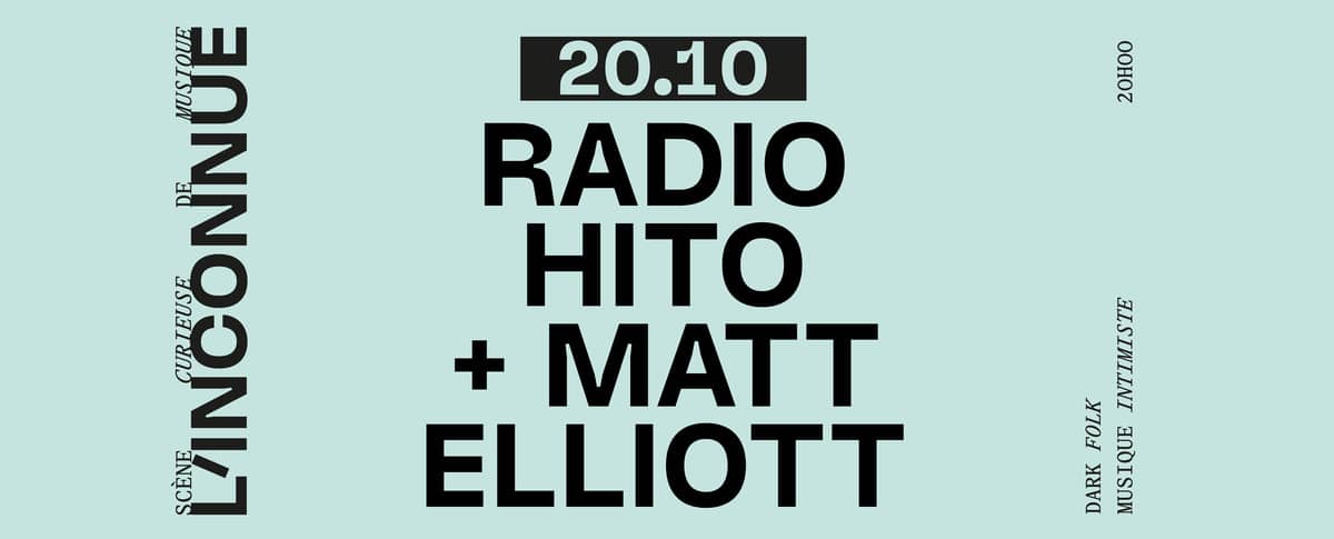 MATT ELLIOTT (solo) +  RADIO HITO (solo)