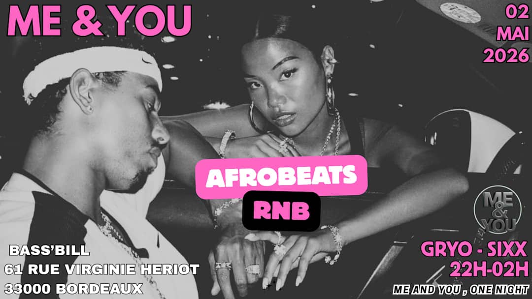 ME & YOU BORDEAUX : AFROBEATS VS R&B