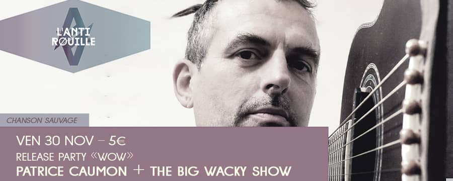 Patrice Caumon + The Big Wacky Show