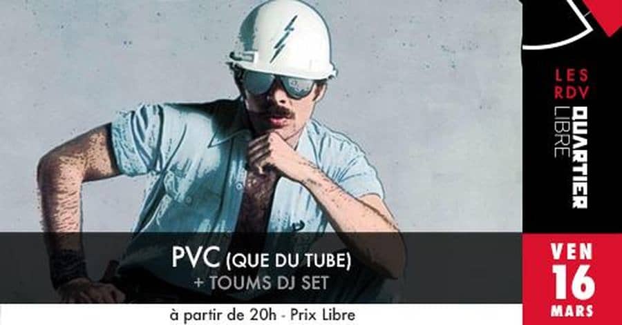 PVC {que du tube} + Toums Dj Set