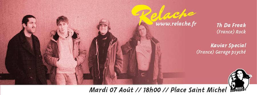 Relache #9 : avec Th Da Freak + Kaviar Special