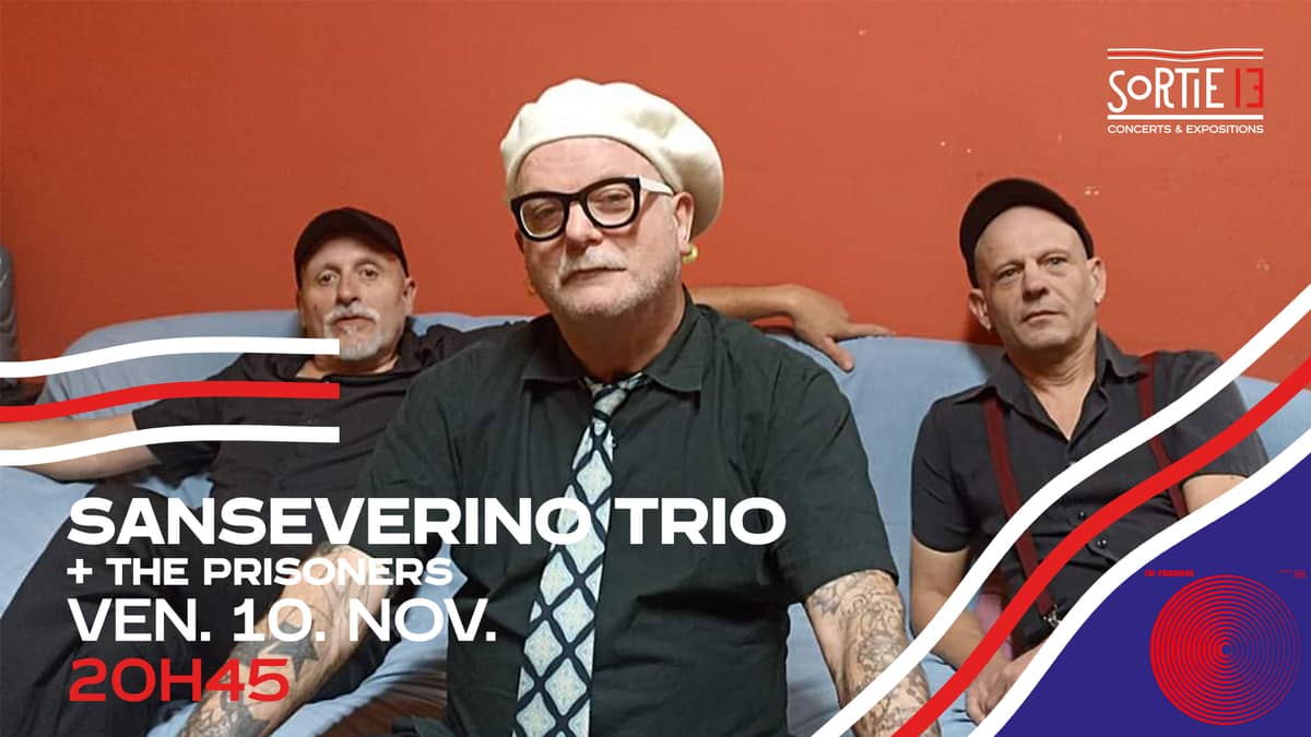 SANSEVERINO TRIO + The Prisoners
