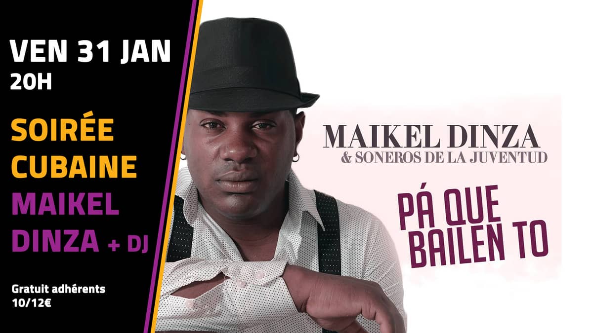 Soirée cubaine : Maïkel Dinza + Dj