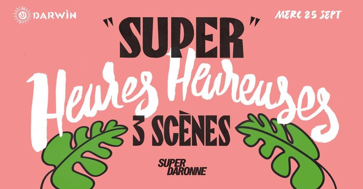 Super Heures Heureuses !