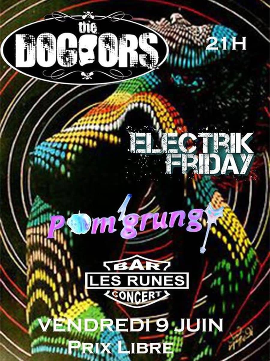 The Doctors + Electrik Friday + Pom'Grungy