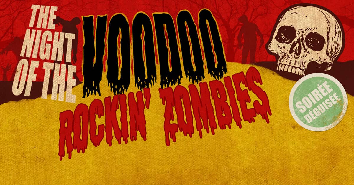 THE NIGHT OF THE VOODOO ROCKIN’ ZOMBIES.