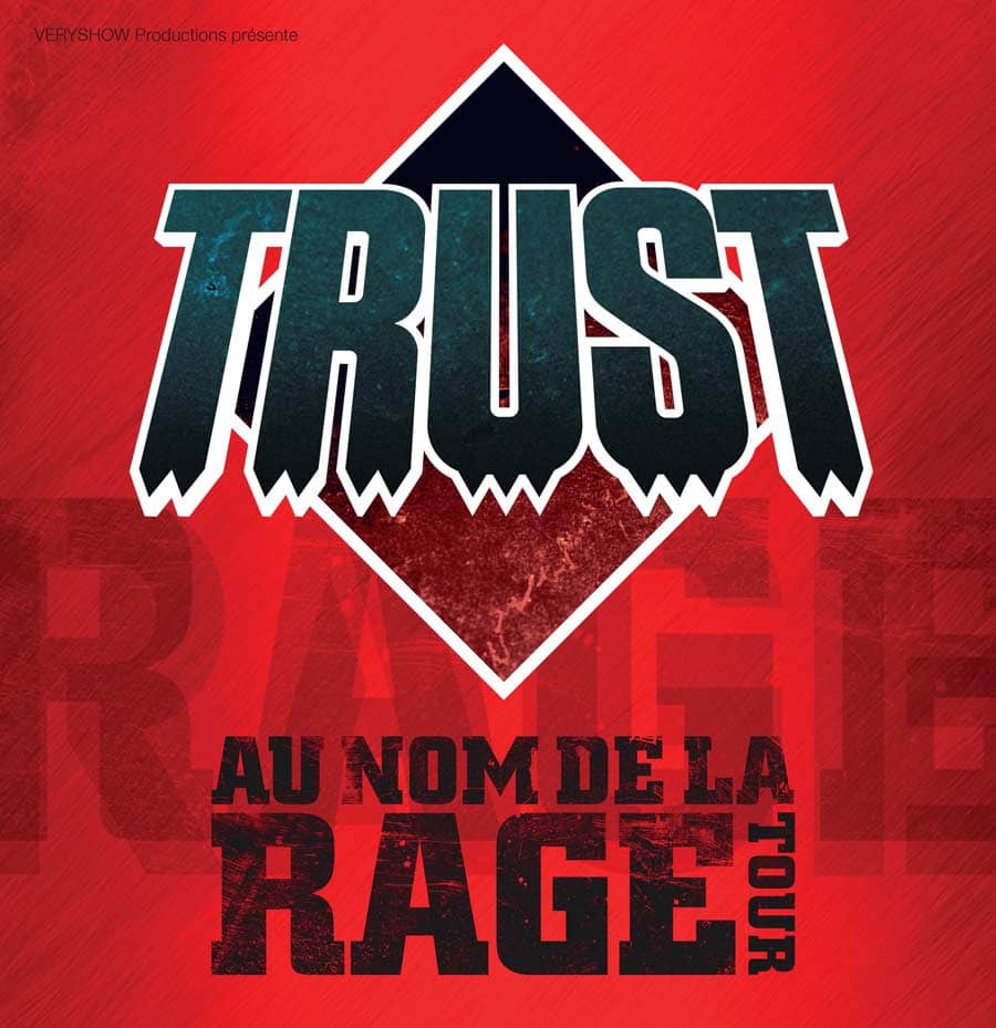 TRUST - AU NOM DE LA RAGE TOUR