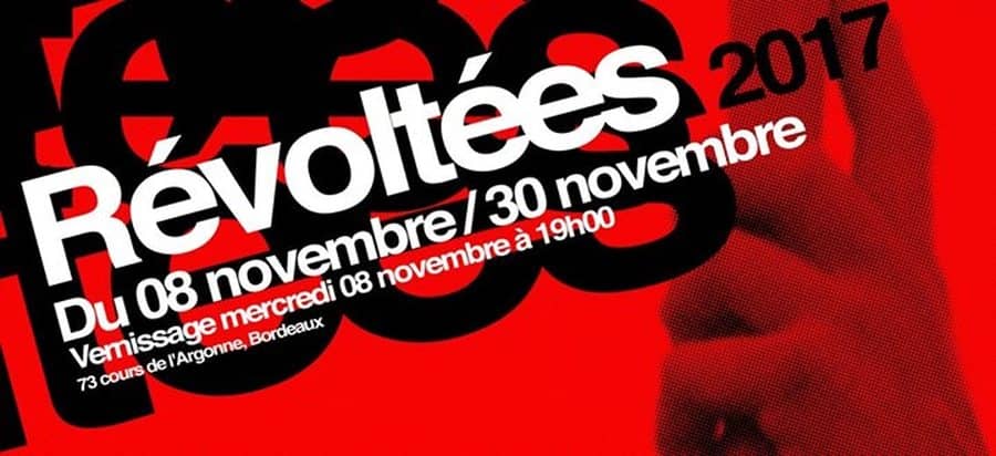 Vernissage : Révoltées 2017