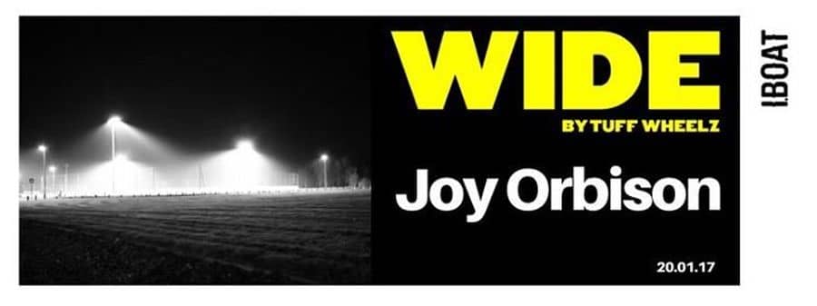 WIDE by Tuff Wheelz : avec Joy Orbison