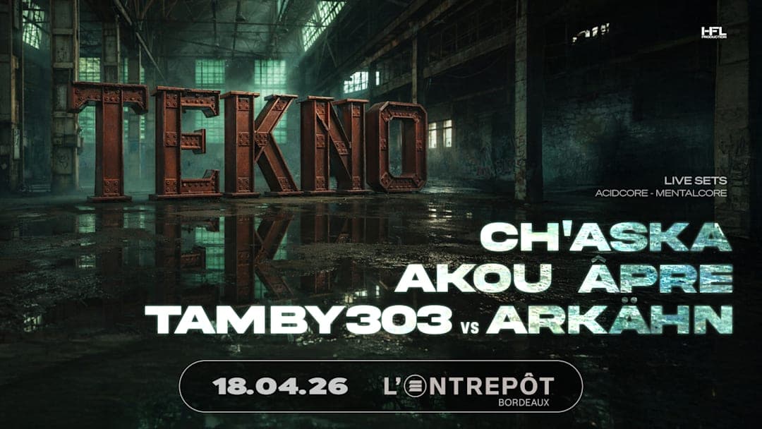 TEKNO // CH'ASKA - AKOU - ÂPRE - TAMBY 303 vs ARKÄHN