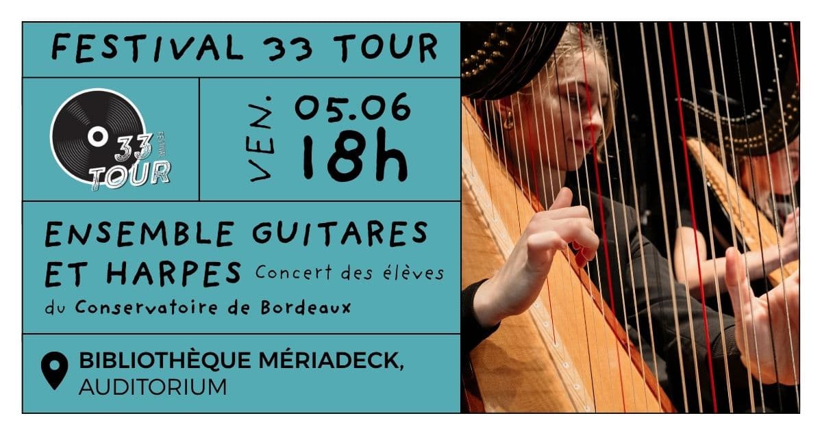 Festival 33 Tour - Concert de l'Ensemble guitares et harpes des élèves du Conservatoire de bordeaux