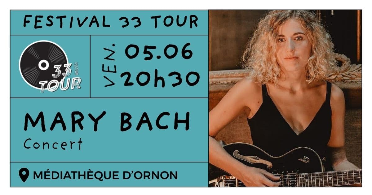 Festival 33 Tour - Concert de Mary Bach