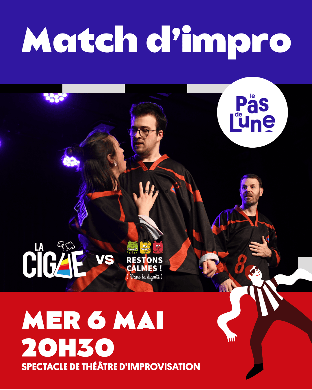 MATCH D'IMPRO La Cigüe x Restons calmes