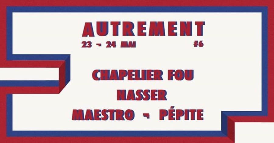 Autrement #6 : avec Nasser + Maestro