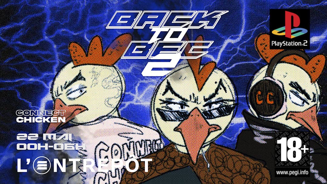 Back To Bec 2 - Connect Chicken x L'Entrepôt