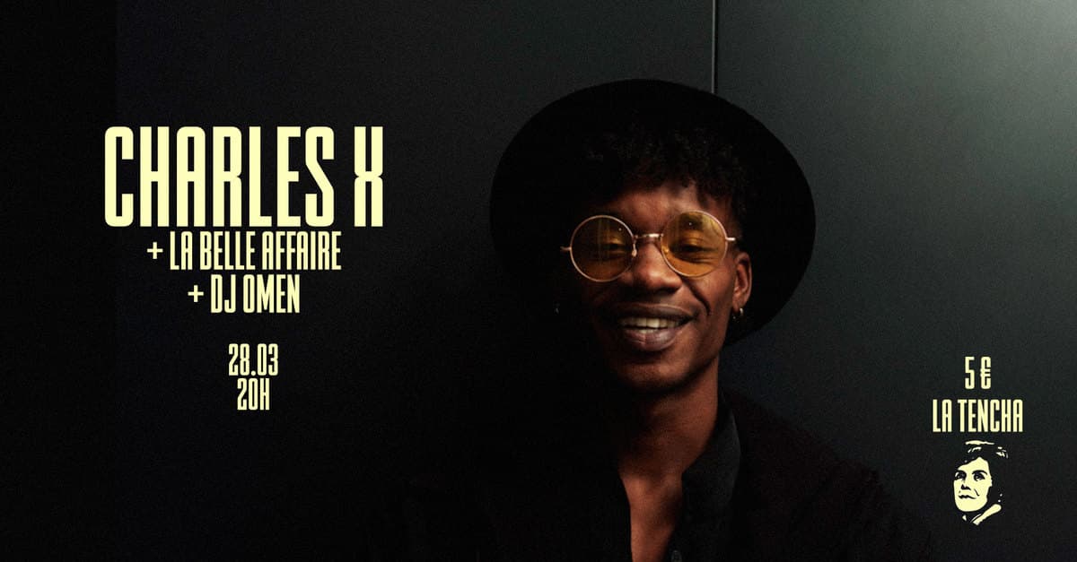 Charles X + La Belle Affaire + DJ Omen