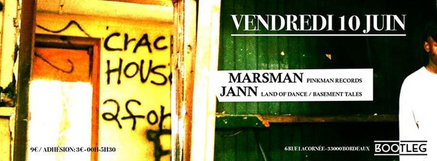 CRACK HOUSE : avec Marsman & Jann