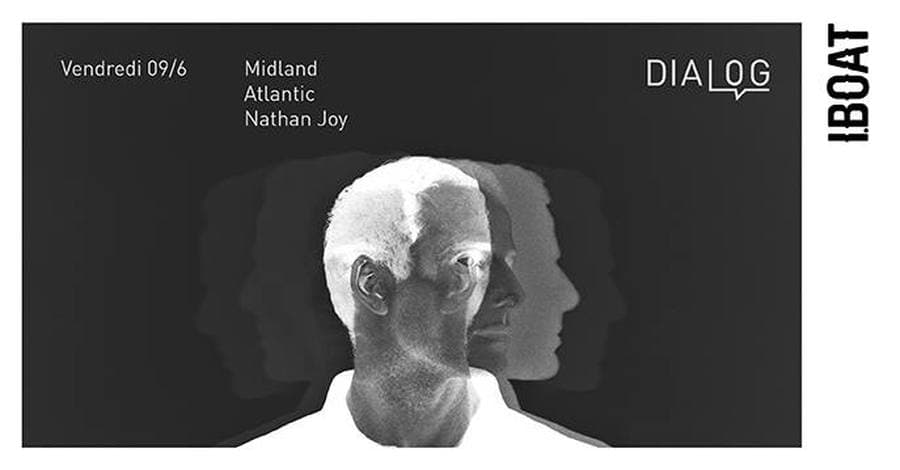 Dialog : avec Midland + Atlantic + Nathan Joy