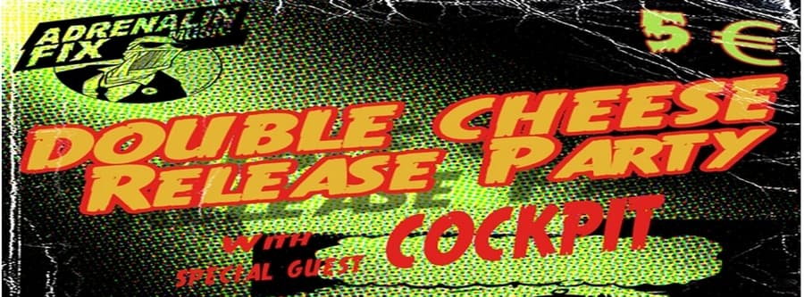 Double Cheese - Summerizz // Release Party + Cockpit !