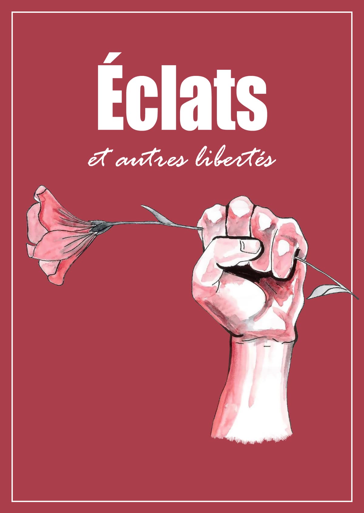 Éclats et autres libertés
