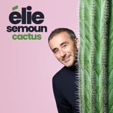 Élie Semoun : Cactus