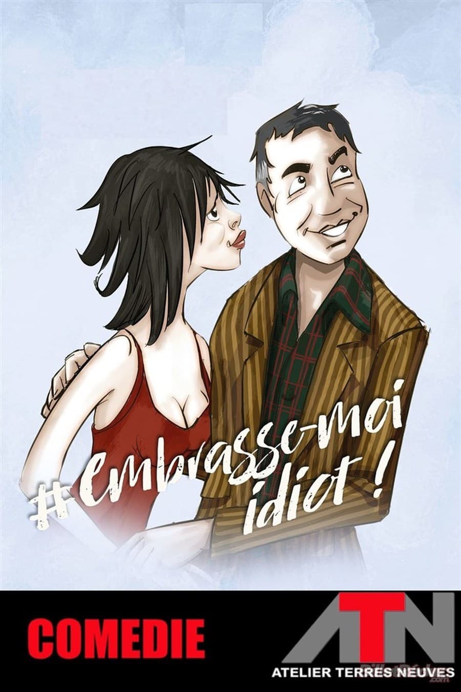 Embrasse moi idiot !