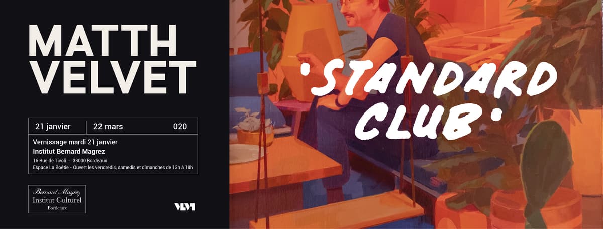 EXPOSITION Standard Club de MATTH VELVET
