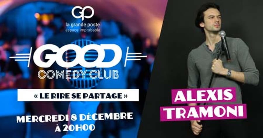 Good Comedy Club - Alexis Tramoni