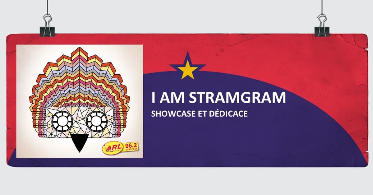 I AM STRAMGRAM en showcase / dédicace