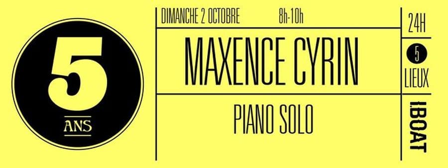 IBOAT 5 ans: Maxence Cyrin piano solo