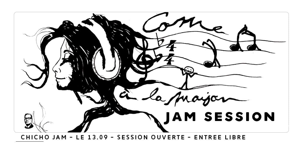 Jam session ouverte avec Come A La Maison