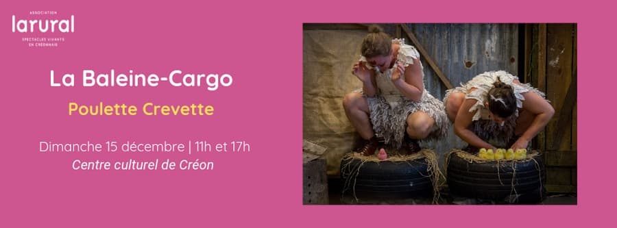 La Baleine-Cargo - Poulette Crevette