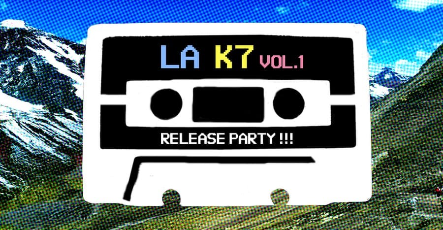 La K7 Vol.1 Release Party