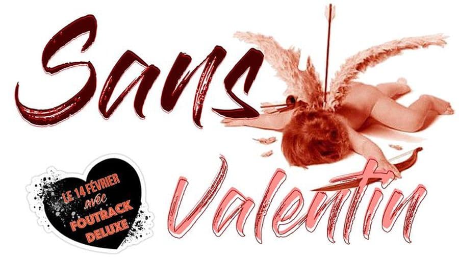La Sans Valentin / Foutrack Deluxe Dj Set