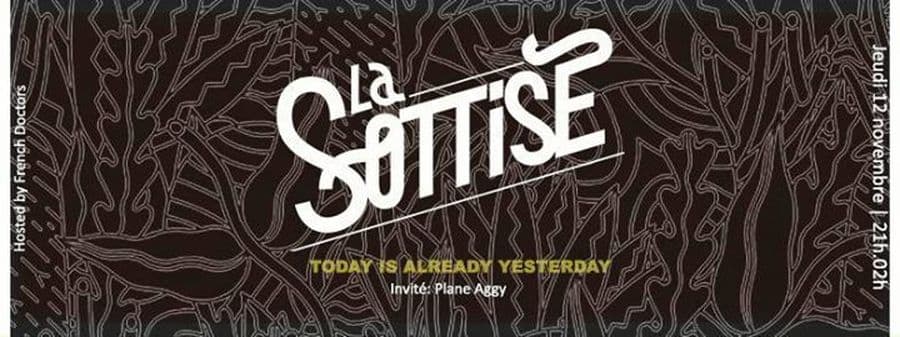 La Sottise | Today Is Already Yesterday #1