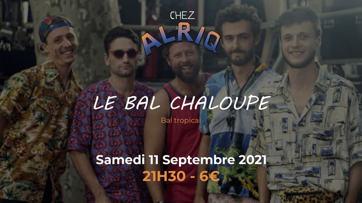 LE BAL CHALOUPE